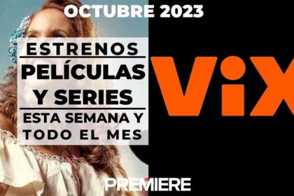 vix-(octubre-2023)-–-estrenos-de-esta-semana-y-todo-el-mes