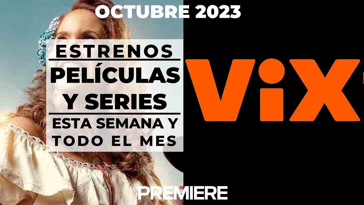 vix-(octubre-2023)-–-estrenos-de-esta-semana-y-todo-el-mes